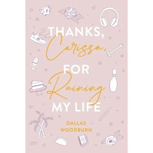 Thanks, Carissa, for Ruining My Life - Paperback