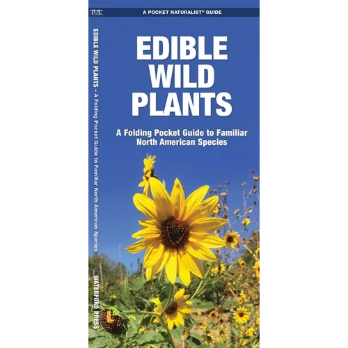 Edible Wild Plants: A Folding Pocket Guide to Familiar North American Species
