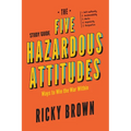 The Five Hazardous Attitudes Study Guide: Ways to Win the War Within - Paperback