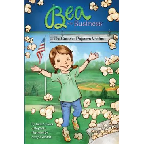 Bea is for Business: The Caramel Popcorn Venture - Paperback
