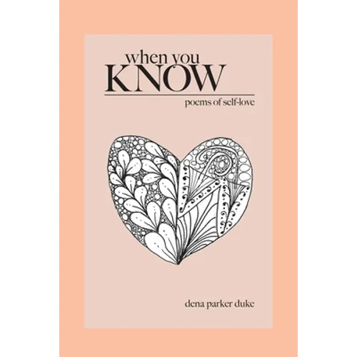 When You Know: Poems of Self-Love - Paperback