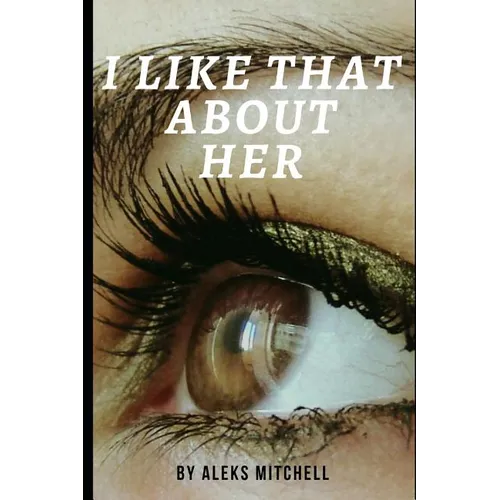 I Like That About Her - Paperback