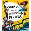 Cuidado Con La Princesa Pirata - Hardcover
