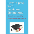 How to pass with maximum distinctions - Paperback