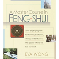 A Master Course in Feng-Shui - Paperback