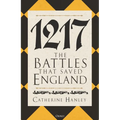 1217: The Battles That Saved England - Hardcover