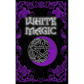 White Magic Spell Book: Wiccan White Magic Spell Book for Beginners - Paperback