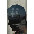 Pigeon-Blood Red - Hardcover