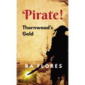 Pirate! Thornwood's Gold