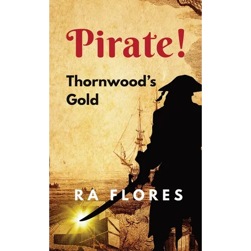 Pirate! Thornwood's Gold