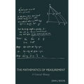 The Mathematics of Measurement - Hardcover