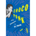 Chuco Punk: Sonic Insurgency in El Paso - Paperback