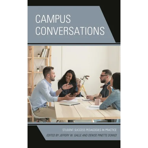 Campus Conversations: Student Success Pedagogies in Practice - Hardcover