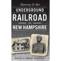 Slavery & the Underground Railroad in New Hampshire