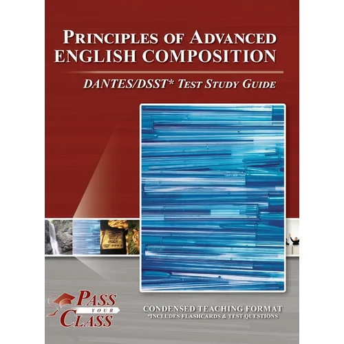 Principles of Advanced English Composition DANTES/DSST Test Study Guide - Hardcover