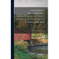 History of Framingham, Massachusetts, Early Known as Danforth's Farms, 1640-1880; With a Genealogical Register