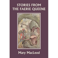 Stories from the Faerie Queene (Yesterday's Classics) - Paperback