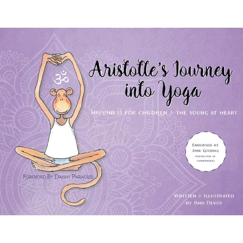Aristotle's Journey into Yoga: Happiness for Children and the Young at Heart - Paperback