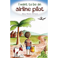 I Want to Be an Airline Pilot - Paperback