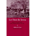 Let There Be Towns: Spanish Municipal Origins in the Amerian Southwest, 1610-1810