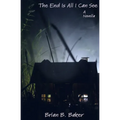 The End Is All I Can See - Paperback