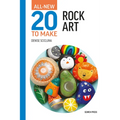 All-New Twenty to Make: Rock Art - Hardcover