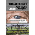 The Altered I: Memoir of Holocaust Survivor, Joseph Kempler - Paperback