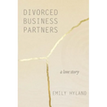Divorced Business Partners: A Love Story - Paperback
