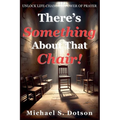 There's Something About That Chair! - Paperback
