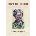 Mom's Gone Missing: When a Parent's Changing Life Upends Yours - Paperback