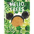 Hello, Trees - Hardcover