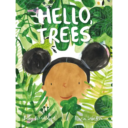 Hello, Trees - Hardcover