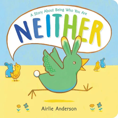 Neither: A Story about Being Who You Are - Board Book