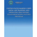 United States Marine Corps Naval Air Training And Operating Procedures Standardization (NATOPS) Program