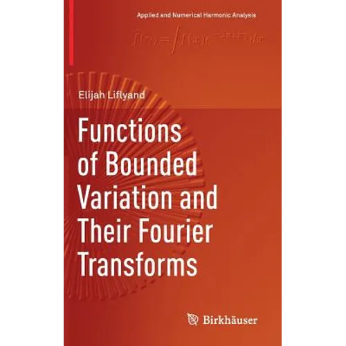 Functions of Bounded Variation and Their Fourier Transforms - Hardcover