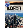 Traveling Through Illinois: Stories of I-55 Landmarks & Landscapes Between Chicago & St. Louis