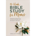 12-Week Bible Study for Moms: Readings & Reflections to Draw Strength from & Connect with God - Paperback