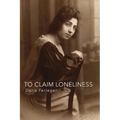 To Claim Loneliness - Paperback