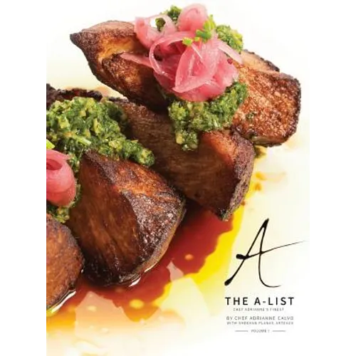The A-List: Chef Adrianne's Finest, Vol. I - Hardcover