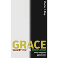 Grace, Salvation, and Discipleship: How to Understand Some Difficult Bible Passages - Hardcover