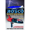 ROSCO The Fastest Aussie on Earth: The incredible story of Australian drag racing and land speed legend Rosco McGlashan's life - Hardcover