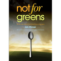 Not for Greens: He Who Sups with the Devil Should Have a Long Spoon - Paperback