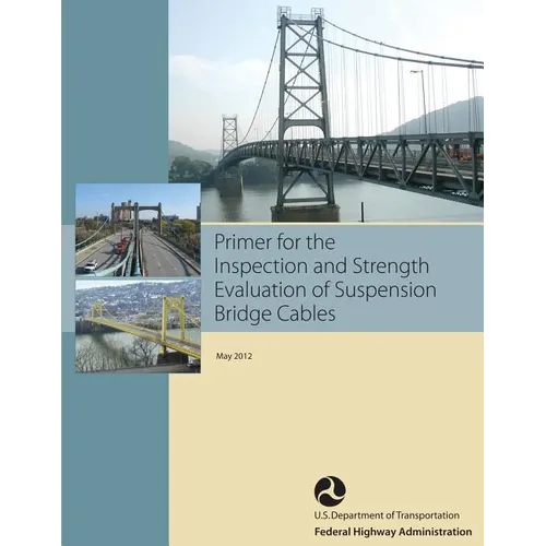 Primer for the Inspection and Strength Evaluation of Suspension Bridge Cables