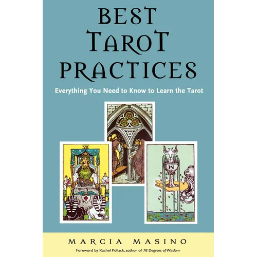 Best Tarot Practices: Everything You Need to Know to Learn the Tarot - Paperback