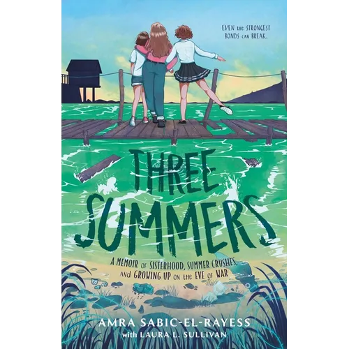Three Summers: A Memoir of Sisterhood, Summer Crushes, and Growing Up on the Eve of War - Hardcover