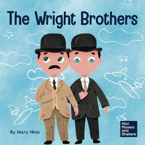 The Wright Brothers: A Kid's Book About Achieving the Impossible - Paperback