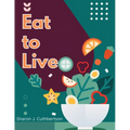 Eat to Live: Quick, and Delicious Recipes - Paperback