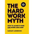 The Hard Work Myth - Paperback