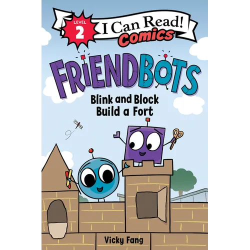 Friendbots: Blink and Block Build a Fort - Paperback