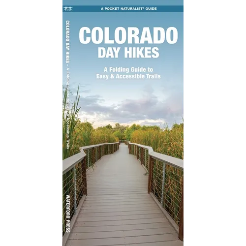 Colorado Day Hikes: A Folding Guide to Easy & Accessible Trails - Paperback